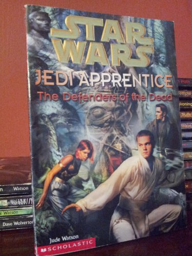 The Defenders of the Dead (Star Wars: Jedi Apprentice, Book 5)