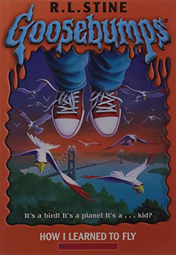 Cover of How I Learned to Fly (Goosebumps) by Stine, R L, paperback Book