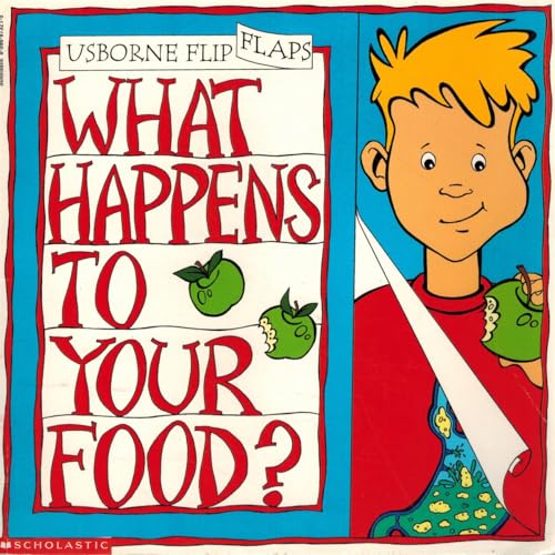 What Happens to Your Food? (Usborne Flip Flaps)