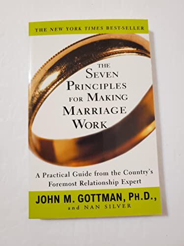 Cover of The Seven Principles for Making Marriage Work: A Practical Guide from the Country's Foremost Relationship Expert by Nan Silver, paperback Book