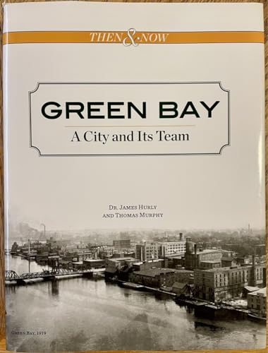 Green Bay A City and Its Team