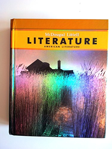 McDougal Littell Literature: Student Edition Grade 11 American Literature 2008