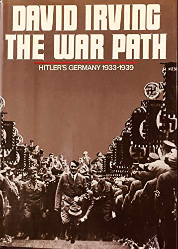 The War Path: Hitler's Germany, 1933-1939