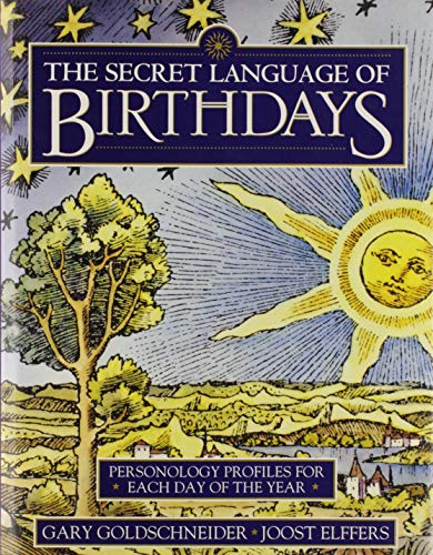 The Secret Language of Birthdays; Personality Profiles for Each Day of the Year