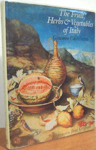 The Fruit, Herbs and Vegetables of Italy