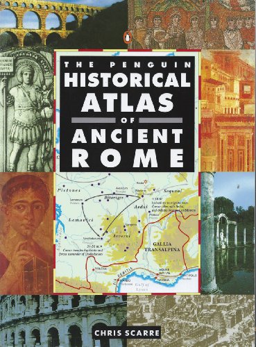 Historical Atlas of Ancient Rome, The Penguin (Hist Atlas)