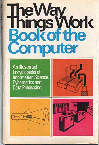 The Way Things Work Book of the Computer