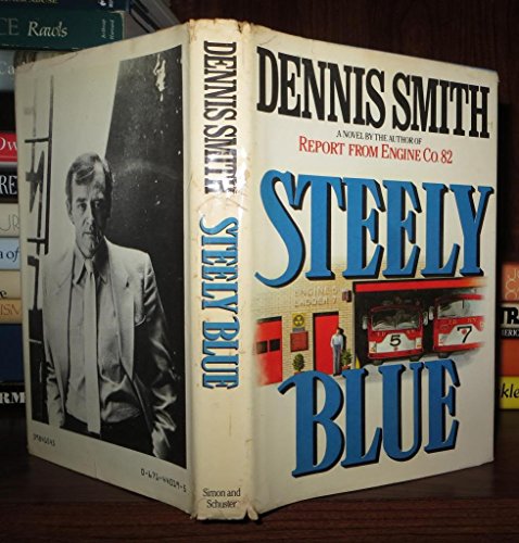 Steely Blue - by Smith, Dennis - Hardcover