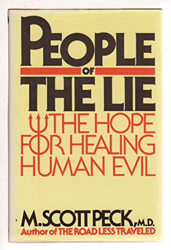 People of the Lie: The Hope for Healing Human Evil