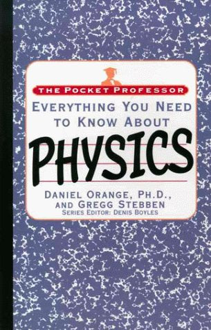 The Pocket Professor: Everything You Need to Know About Physics
