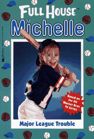 Major League Trouble (Full House Michelle)