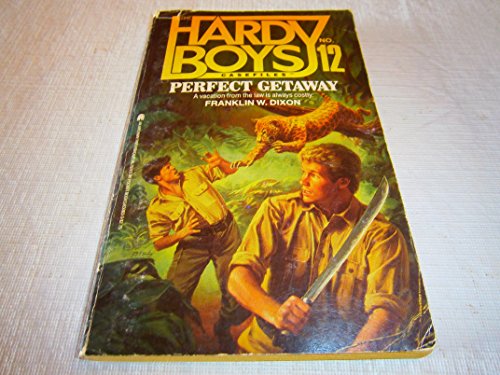 The Perfect Getaway (Hardy Boys Casefiles, Case 12)