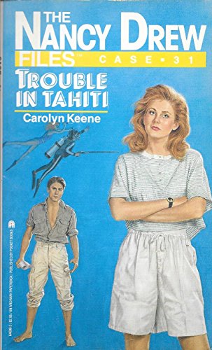 TROUBLE IN TAHITI: NANCY DREW FILES #31