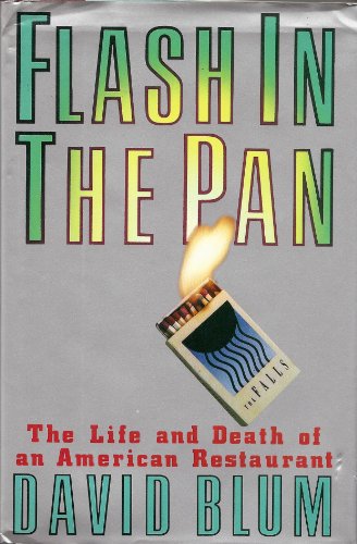 Flash in the Pan: Life and Death of an American Restaurant