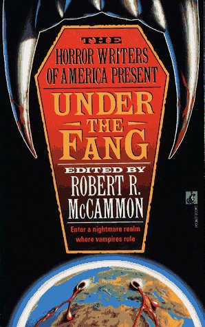 Under the Fang (The Horror Writers of America Present)