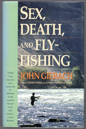 Sex, Death, and Fly-Fishing