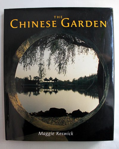 The Chinese Garden: History, Art and Architecture, Third Edition
