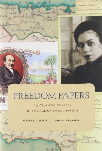 Freedom Papers: An Atlantic Odyssey in the Age of Emancipation