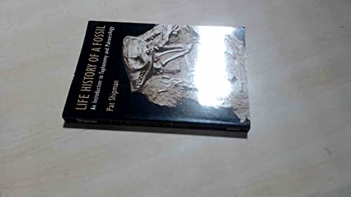 Life History of a Fossil: An Introduction to Taphonomy and Paleoecology