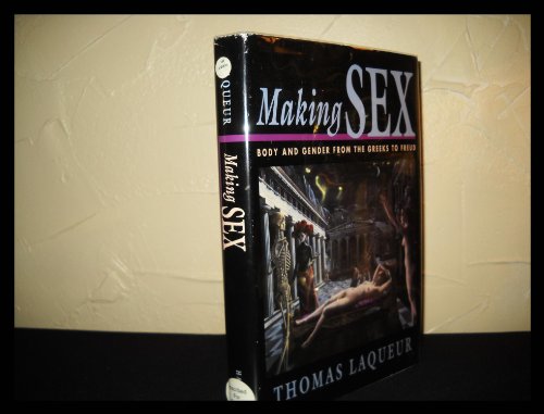 Making Sex: Body and Gender from the Greeks to Freud