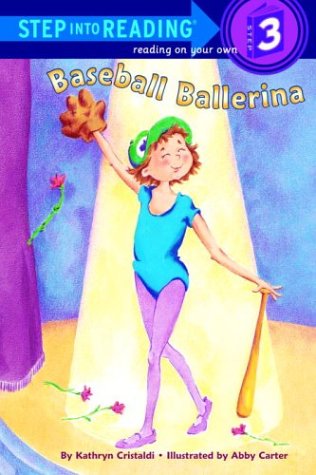 Baseball Ballerina (Step-Into-Reading, Step 3)