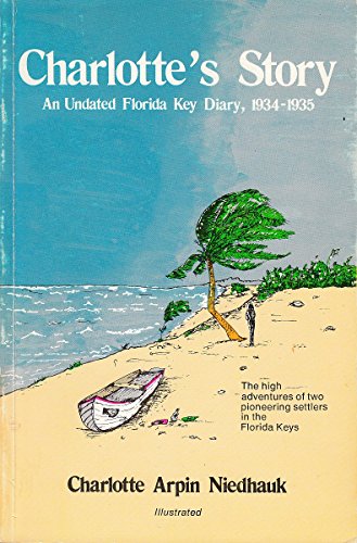 Charlotte's Story: An Undated Florida Key Diary 1934-1935