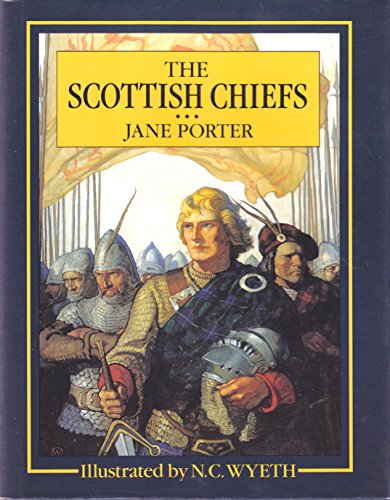 The Scottish Chiefs (Scribner's Illustrated Classics)