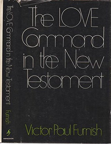 The love command in the New Testament