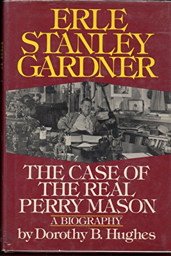 Erle Stanley Gardner: The Case of the Real Perry Mason