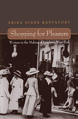 Shopping for Pleasure: Women in the Making of London's West End.