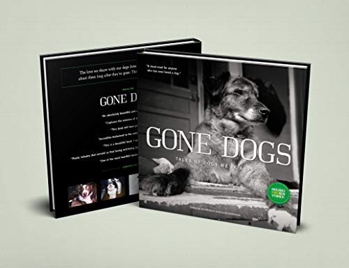 Gone Dogs: Tales of Dogs We've Loved
