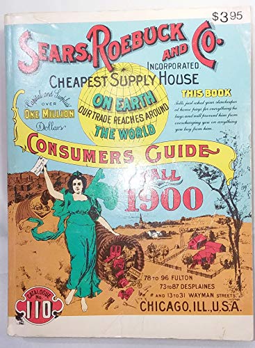 Sears, Roebuck and Co. Consumers Guide: Fall 1900 (Miniature Reproduction)