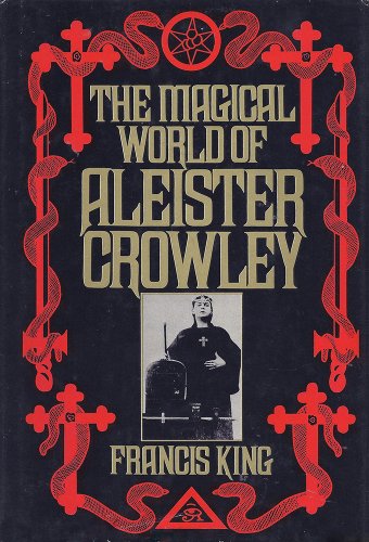The Magical World of Aleister Crowley