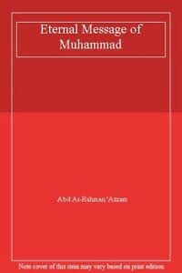 The Eternal Message of Muhammad