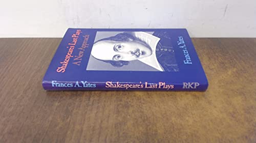 Shakespeare's Last Plays: A New Approach