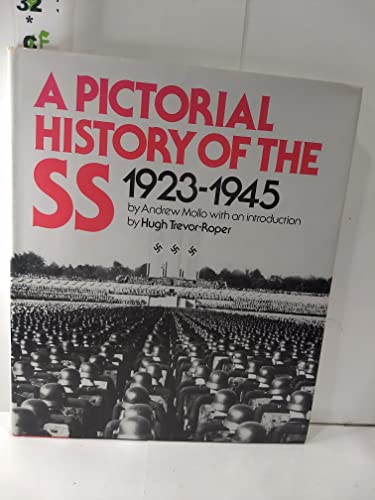 A Pictorial History of the SS 1923-1945