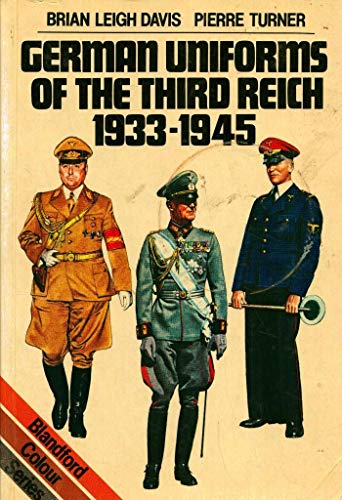 German uniforms of the Third Reich, 1933-1945 (Blandford colour series)