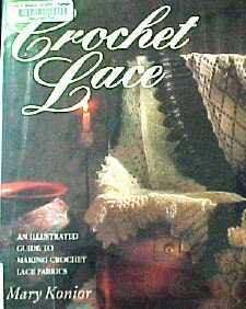 Crochet Lace: An Illustrated Guide to Making Crochet Lace Fabrics