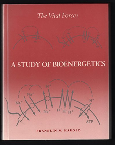 The Vital Force: A Study of Bioenergetics