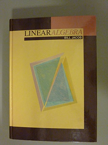 Linear Algebra (SERIES OF BOOKS IN THE MATHEMATICAL SCIENCES)