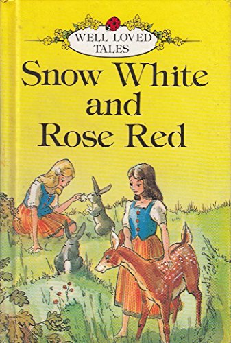 Snow White and Rose Red (Well Loved Tales)