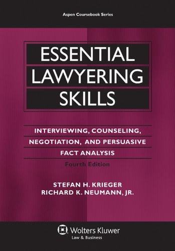 Cover of Essential Lawyering Skills: Interviewing, Counseling, Negotiation, and Persuasive Fact Analysis (Aspen Coursebook Series) by Krieger, Stefan H., paperback Book