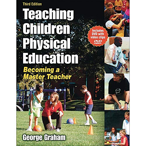 Teaching Children Physical Education - 3rd Edition: Becoming a Master Teacher