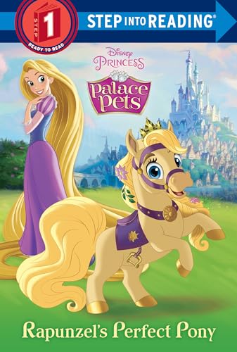 Rapunzel's Perfect Pony (Disney Princess: Palace Pets) (Step into Reading)