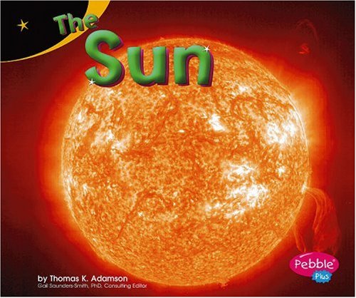 The Sun (Pebble Plus: Exploring the Galaxy)