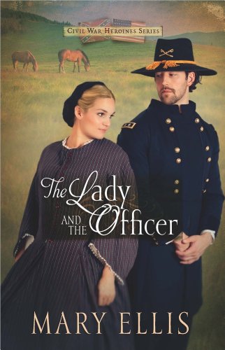The Lady and the Officer (Volume 2) (Civil War Heroines Series)