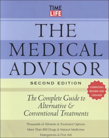The Medical Advisor: The Complete Guide to Alternative & Conventional Treatments
