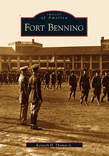 Fort Benning (Images of America: Georgia)
