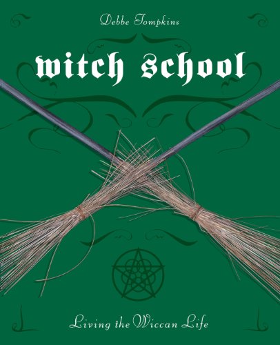 Witch School: Living the Wiccan Life