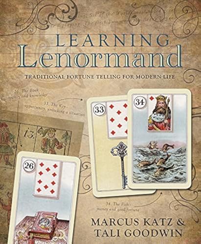 Learning Lenormand: Traditional Fortune Telling for Modern Life